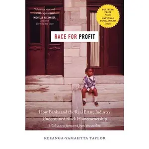 Race for Profit: How Banks and the Real Estate Industry Undermined Black Homeownership -- Keeanga-Yamahtta Taylor - Paperback