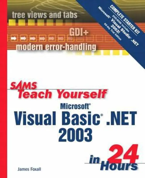 USED-Sams Teach Yourself Microsoft Visual Basic .Net 2003 in 24 Hours: Complete Starter Kit by James D. Foxall (Paperback)