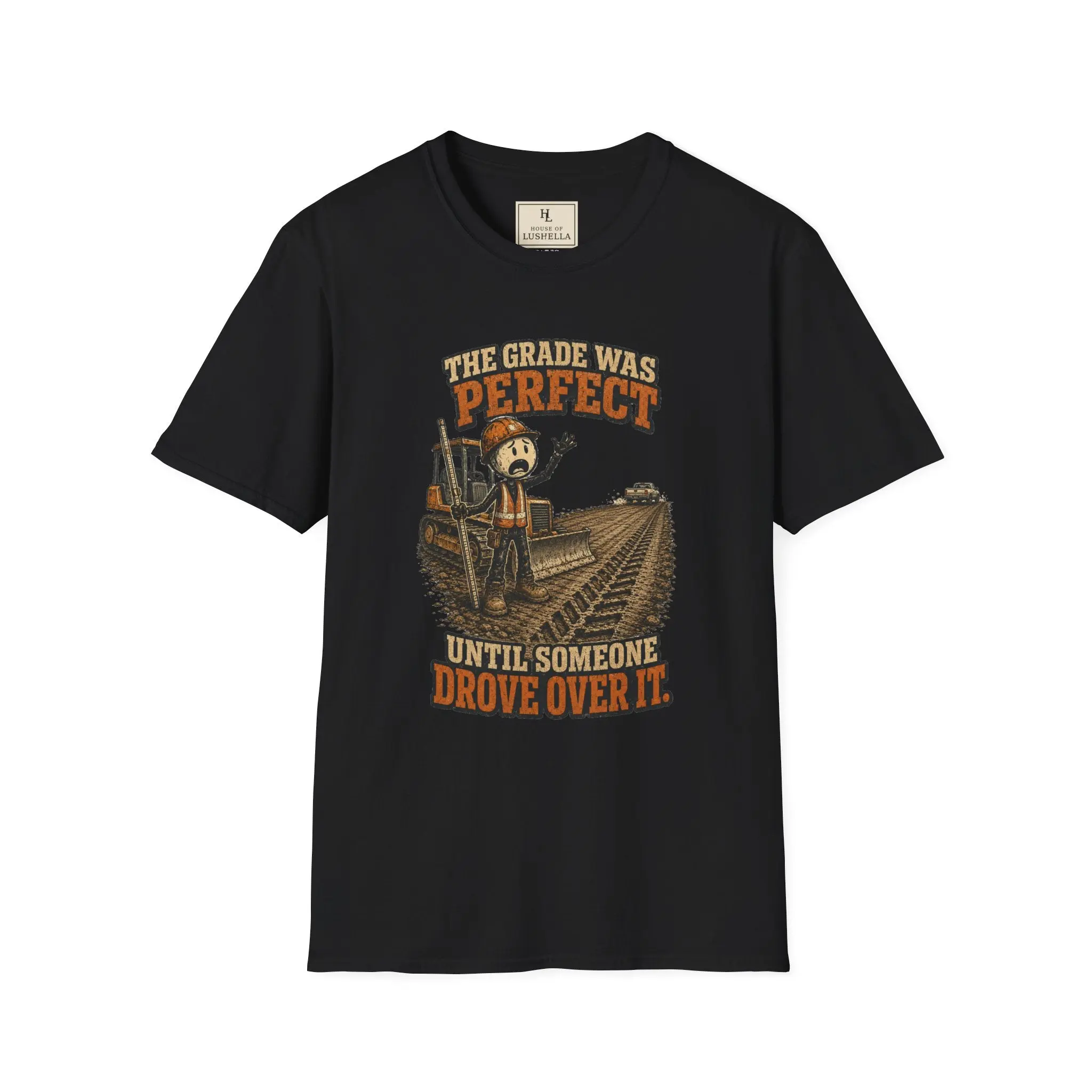 The Grade Was Perfect Heavy Equipment T-Shirt