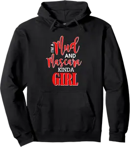 Mud Mascara Kind of Girl Muddin Woman Mudding Country Pullover Hoodie - Abigaillou Shop 89B081986WXG