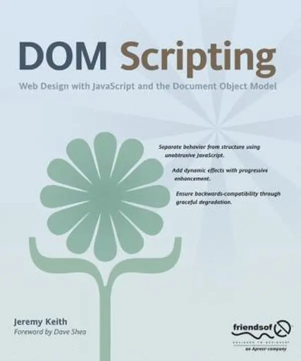 USED-DOM Scripting: Web Design with JavaScript and the Document Object Model by Keith, Jeremy (Paperback)