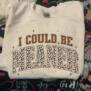 I Could Be Meaner Leopard Sweatshirt, Funny Sarcastic Quote Pullover, Sassy Women Graphic Sweatshirt, Trendy Humor Style for Casual Wear, Cozy Statement Top for Confident Girls - HARSIN