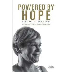USED-Powered by Hope: The Teri Griege Story by Griege, Teri (Paperback)