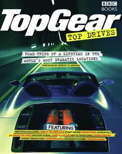 USED-Top Gear Top Drives: Road Trips of a Lifetime in the World's Most Dramatic Locations by Harvey, Michael (Paperback)