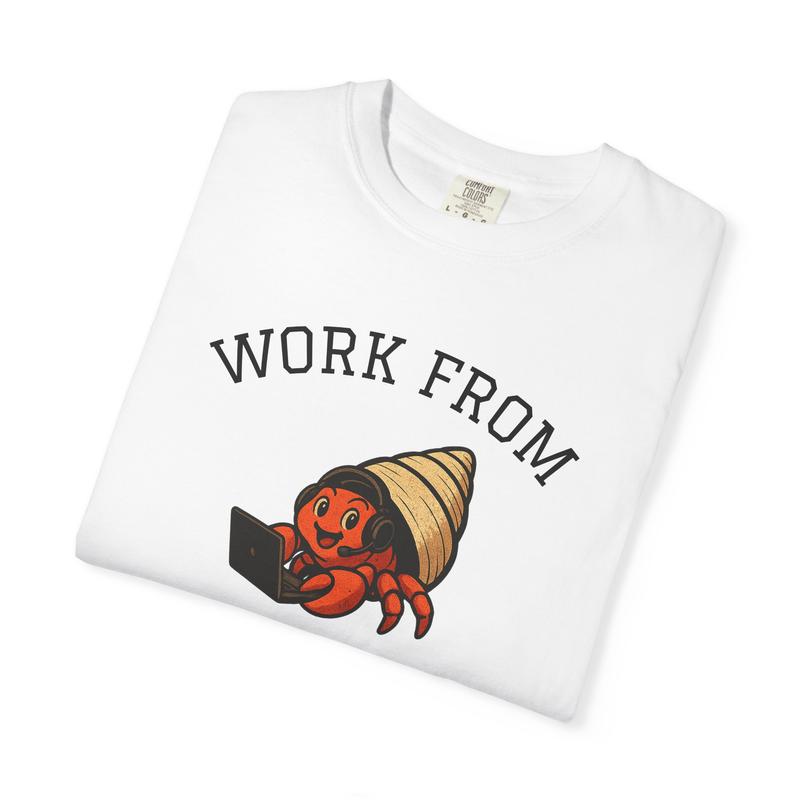 "Work From Home" Hermit Crab T-Shirt — Cute Funny Remote Work Graphic Tee