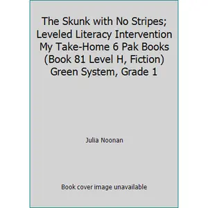 USED-The Skunk with No Stripes; Leveled Literacy Intervention My Take-Home 6 Pak Books (Book 81 Level H, Fiction) Green System, Grade 1 by Julia Noonan (Paperback)