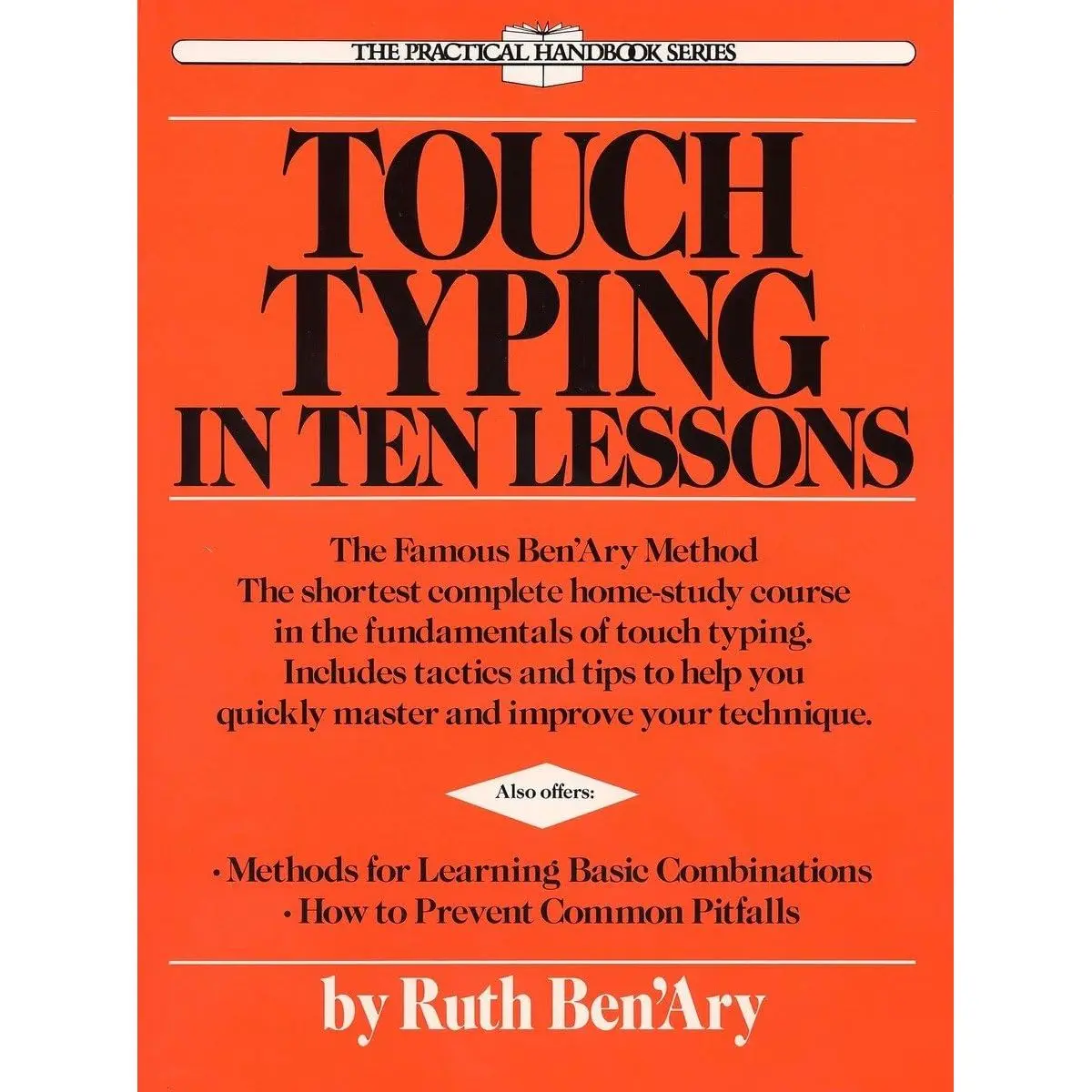 Touch Typing in Ten Lessons: The Famous Ben'Ary Method -- The Shortest Complete Home-Study Course in the Fundamentals of Touch Typing Paperback – April 19, 1989
