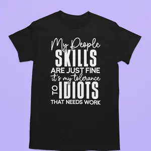 My People Skills Are Just Fine Funny Tshirt - Casual Menswear with Witty Design for Everyday Wear
