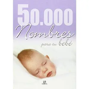 USED-50,000 nombres para su bebe / 50.000 Baby Names (Spanish Edition) by Equipo Editorial (Unknown)