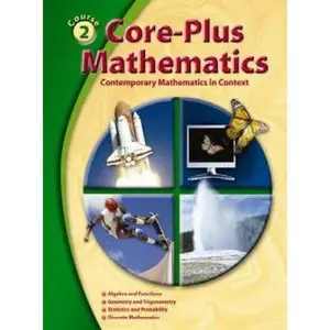 USED-Core-Plus Mathematics: Contemporary Mathematics in Context, Course 2, Student Edition by McGraw Hill (Hardcover)