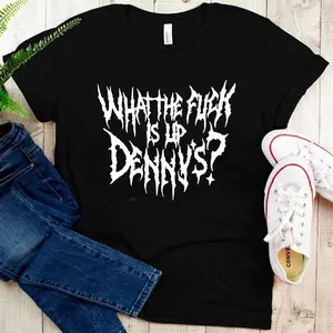 WTF Is Up Dennys - Metal Font - Hardcore Show Memorial T-Shirt