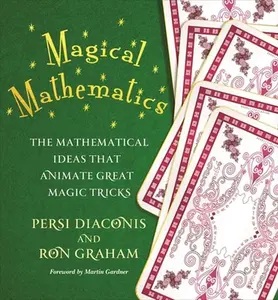 USED-Magical Mathematics: The Mathematical Ideas That Animate Great Magic Tricks by Diaconis, Persi (Hardcover)
