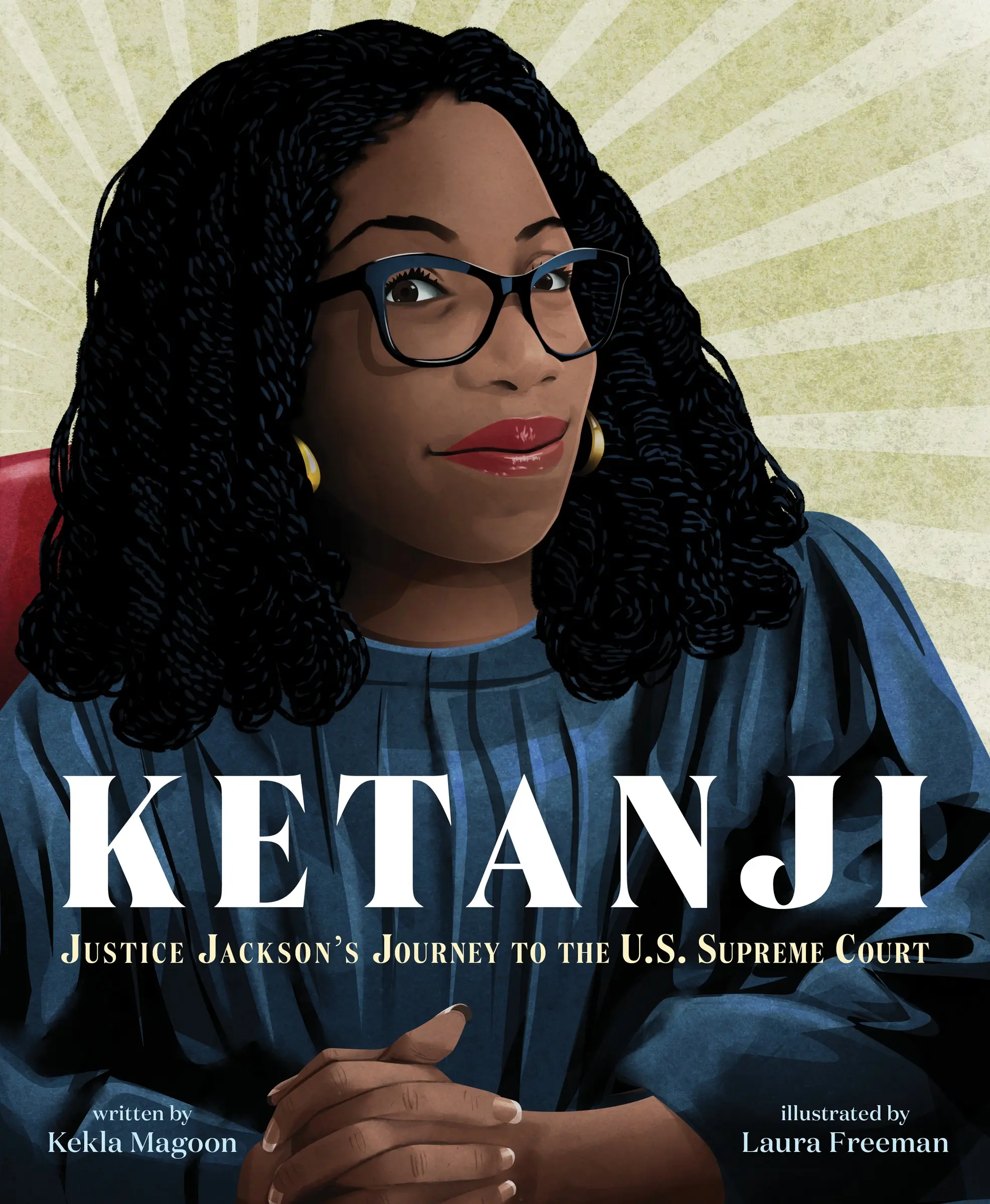 Ketanji: Justice Jackson's Journey to the U.S. Supreme Court by Kekla Magoon||Laura Freeman [Hardback Book]