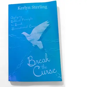 "Break The Curse" Applying Biblical Principle to Break Generational Curses