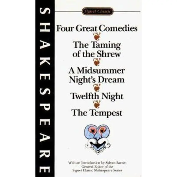 USED-Four Great Comedies: The Taming of the Shrew; A Midsummer Night's Dream; Twelfth Night; The Tempest (Signet Classics) by William Shakespeare (Unknown)