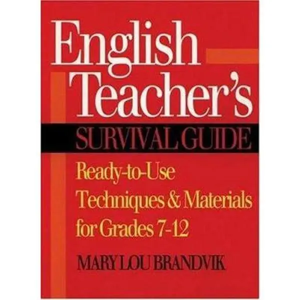 USED-English Teacher's Survival Guide: Ready-to-Use Techniques & Materials for Grades 7-12 by Mary Lou Brandvik (Paperback)
