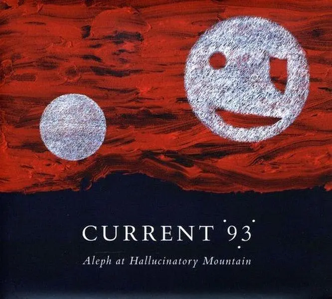 CURRENT 93 - ALEPH AT HALLUCINATORY MOUNTAIN Vinyl LP