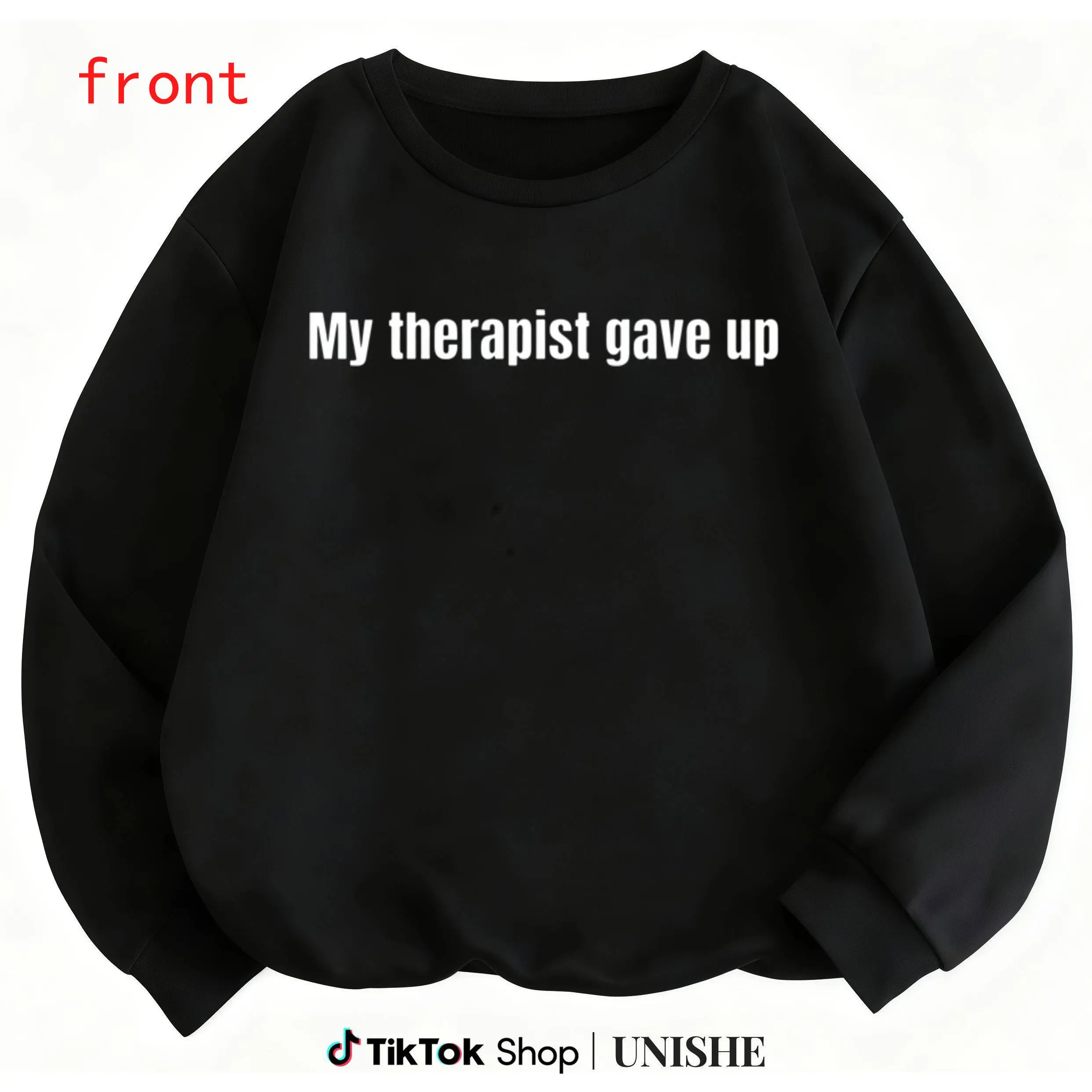 My Therapist Gave Up – Funny Sarcastic Long Sleeve Sweatshirt with Relatable Humor
