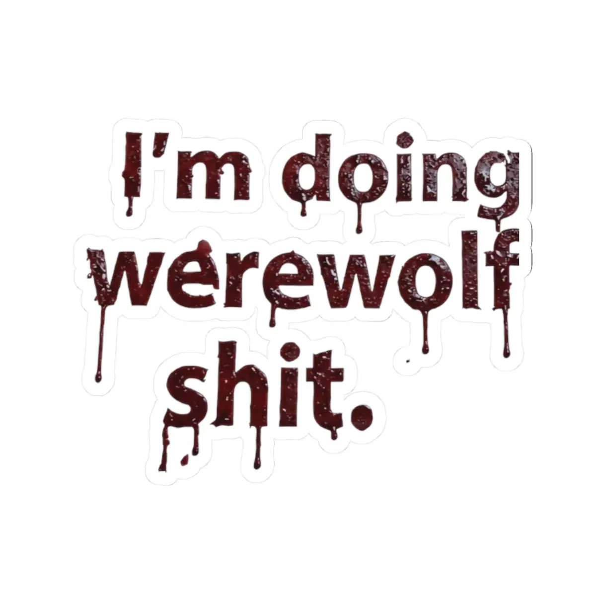 Funny Werewolf Kiss-Cut Stickers, Humorous Laptop Decals, Halloween Party Decor, Gift for Werewolf Lovers, Unique Planner Stickers