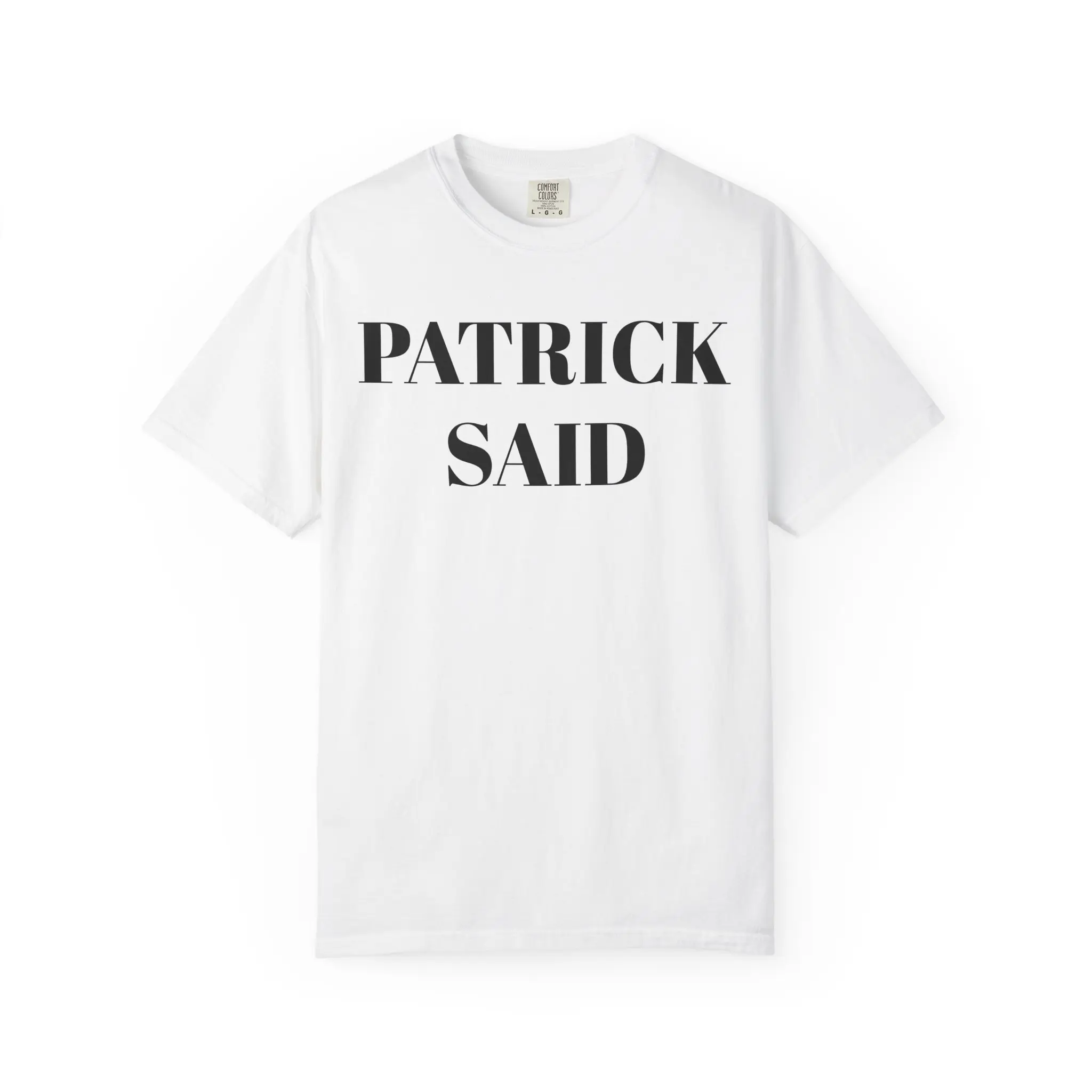Patrick Said T-shirt | Bold Stencil Text Tee