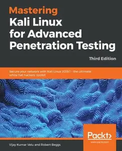 USED-Mastering Kali Linux for Advanced Penetration Testing - Third Edition: Secure your network with Kali Linux 2019.1 - the ultimate white hat hackers' to by Velu, Vijay Kumar (Paperback)