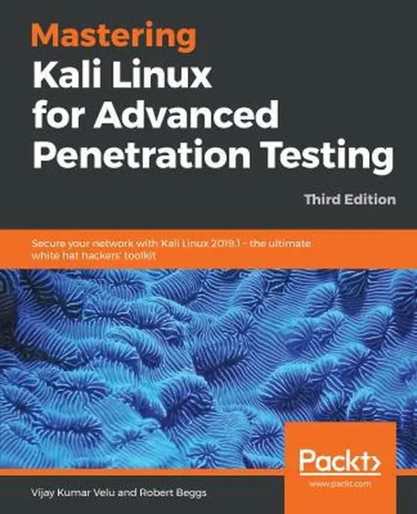 USED-Mastering Kali Linux for Advanced Penetration Testing - Third Edition: Secure your network with Kali Linux 2019.1 - the ultimate white hat hackers' to by Velu, Vijay Kumar (Paperback)