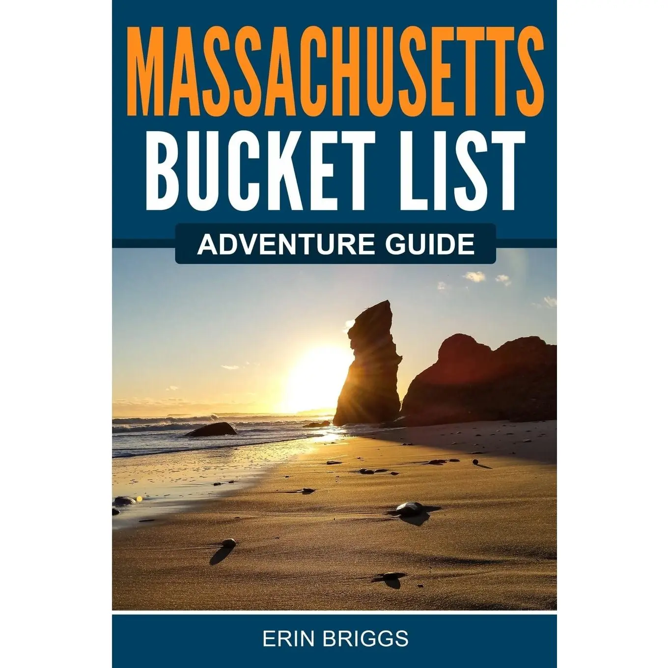 Massachusetts Bucket List Adventure Guide: Explore 100 Offbeat Destinations You Must Visit!