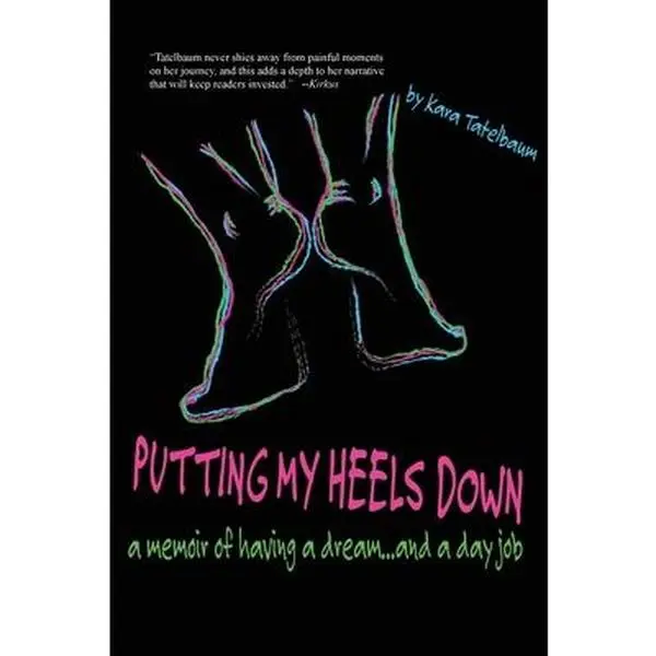USED-Putting My Heels Down by Tatelbaum, Kara (Paperback)