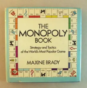 USED-The Monopoly Book: Strategy and Tactics of the World's Most Popular Game by Maxine Brady (Hardcover)