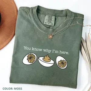 Comfort Colors You Know Why I’m Here Tee, Funny Thanksgiving Shirt, Deviled Eggs Graphic T-Shirt, Women’s Holiday Dinner Outfit, Friendsgiving Top