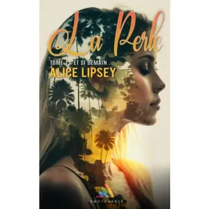 USED-Et Si Demain: La Perle - Tome 1: livre lesbien, roman lesbien (French Edition) by Alice Lipsey (Paperback)