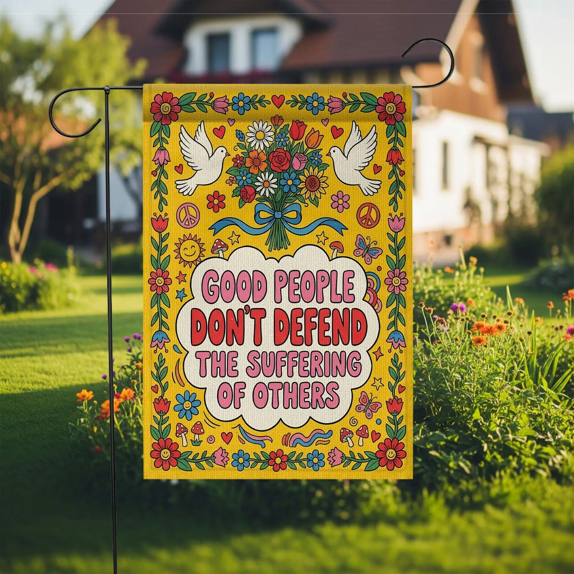 Good People Don't Defend The Suffering Of Others Garden Flag, Inspirational Floral House Banner, Peace Dove Yard Decor, Cottagecore Outdoor Decor