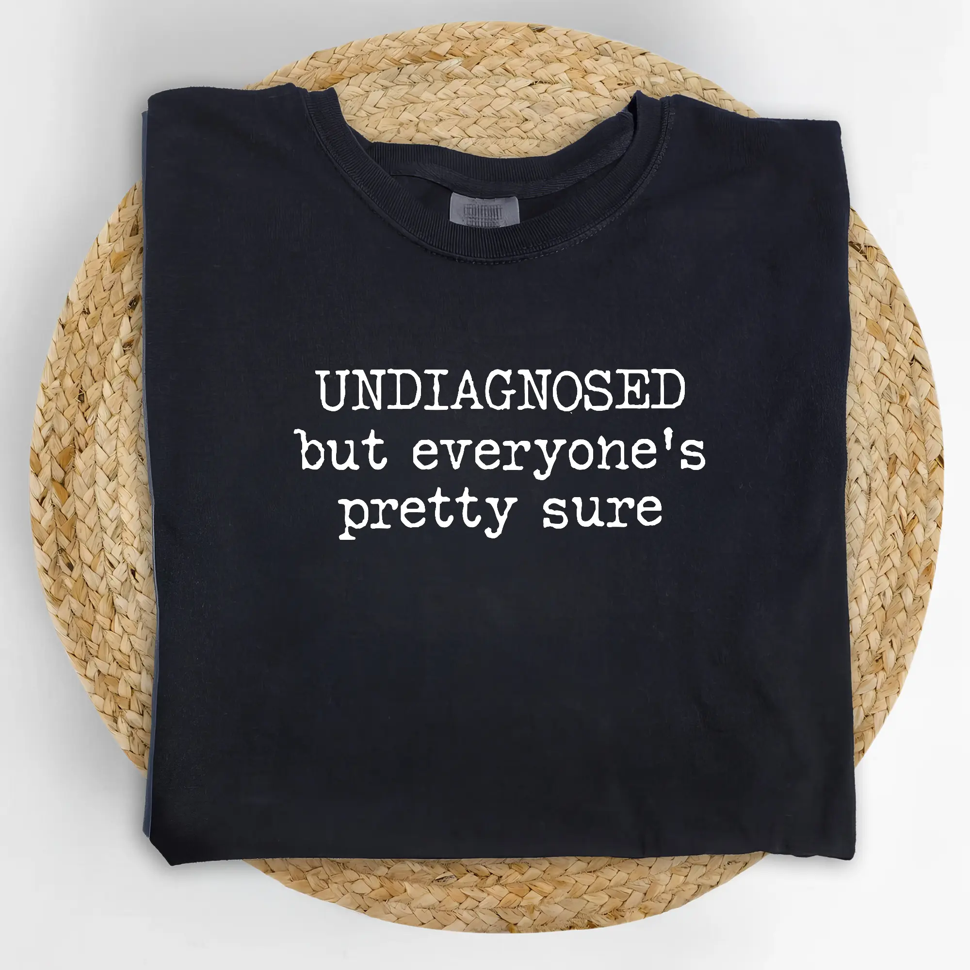 MAPTEES Sarcastic Undiagnosed Comfort Colors Shirt, Funny Mental Health Graphic Tee, Ironic Quote T-shirt, Adult Humor Outfits, Funny Meme Clothing