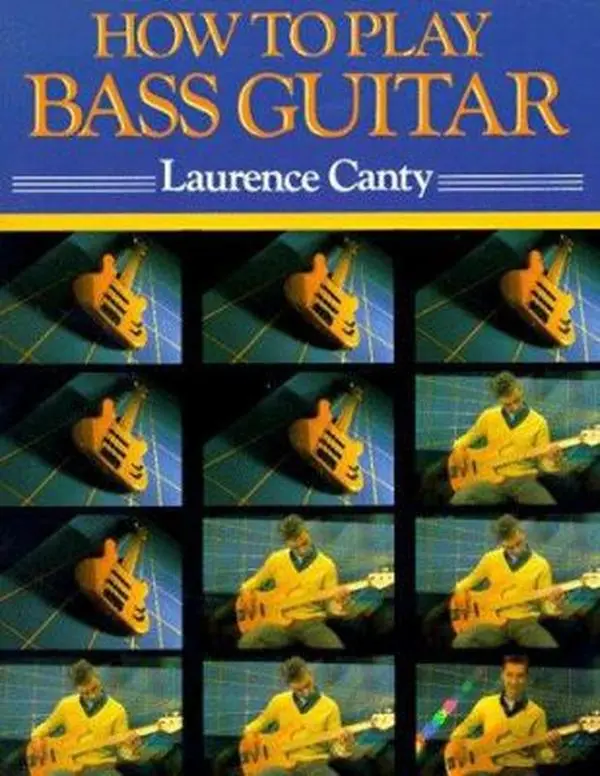 USED Book - How to Play Bass Guitar: Everything You Need to Know to Play the Bass Guitar by Laurence Canty (Paperback) - english