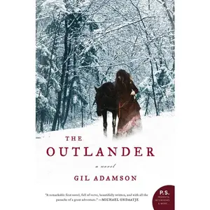 The Outlander: A Novel by Gil Adamson [Paperback Book]