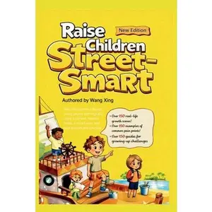 Raise Children Street-Smart -- Wang Xing, Paperback