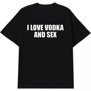 [100% Cotton]  I Love Vodka And Sex Unisex Heavy  Tee Y2K Shirt Iconic  Meme Party Bar Cute Top Viral Edgy Sassy Sarcastic Chaotic Gift, Adult  T-Shirt, Gift For Woman And Man Funny Crew Neck Tee Golf Gift T-Shirt For Men And Women