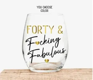 40th Birthday Gifts for Women, Forty and Fucking Fabulous Wine Glass, Funny 40th Birthday Gifts, Personalized 40th Birthday Gift for her