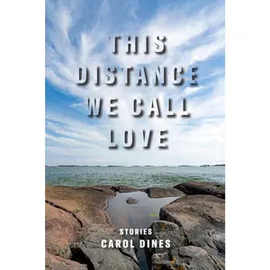 USED-This Distance We Call Love by Dines, Carol (Paperback)