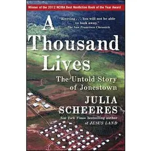 THOUSAND LIVES: THE UNTOLD STORY OF JONESTOWN [Tradepaper]