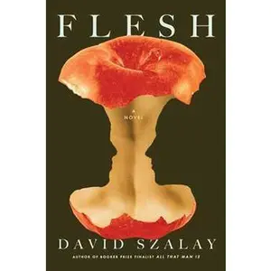 FLESH: A NOVEL [Hardcover]