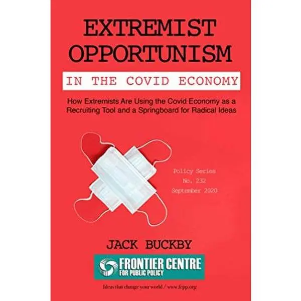 USED-Extremist Opportunism in the Covid Economy: How Extremists Are Using the Covid Economy as a Recruiting Tool and a Springboard for Radical Ideas by Jack Buckby (Paperback)