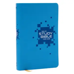 NKJV Study Bible for Kids, Blue Leathersoft:  The Premier Study Bible for Kids by Thomas Nelson [Leathersoft Book]
