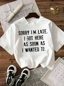 White Oversized "Sorry I'm Late" Funny Quote Graphic Tee Round Neck - 2026 Trending Procrastinator Outfit, Soft Cotton Perfect for Commute & Daily Looks, Casual, Top