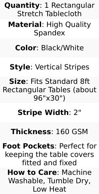 Stretch Spandex 8ft Rectangle Tablecloth Black/White Vertical Stripes - Durable Form-Fitting Tablecloth for Events & Presentations