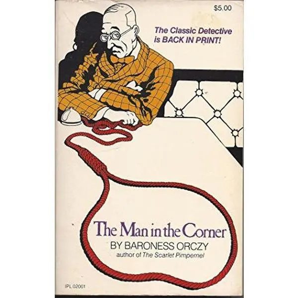 USED-The man in the corner (The IPL library of crime classics) by Emmuska Orczy Orczy (Paperback)