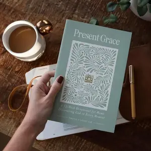 Present Grace: A 52-Week Devotional for Moms Discovering God in Every Moment