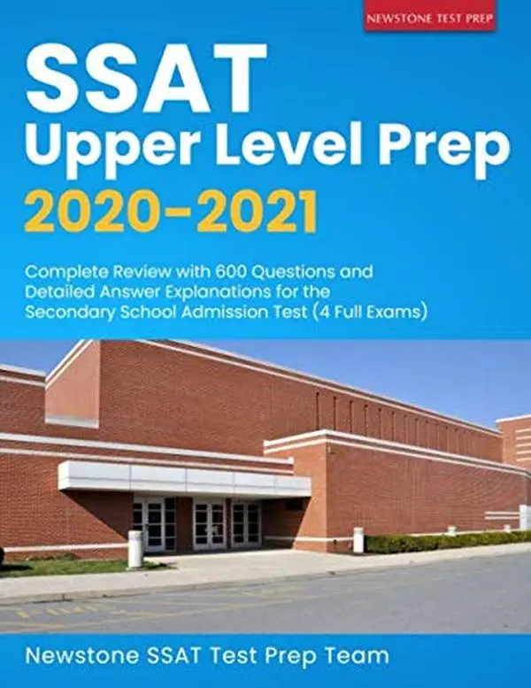 USED-SSAT Upper Level Prep 2020-2021: Complete Review with 600 Questions and Detailed Answer Explanations for the Secondary School Admission Test (4 Full Exams) by Newstone SSAT Test Prep Team (Paperback)
