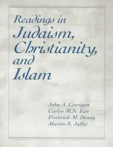 USED-Readings in Judaism, Christianity, and Islam by Corrigan, John (Paperback)