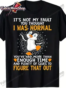Men's Funny Penguin T-Shirt with "It's Not My Fault You Thought I Was Normal" Saying & Penguin Design - Yellow Print Short Sleeve Round Neck Tee, Comfortable Casual Fit Suitable for Casual Wear, - Size Shirt for /Teen, PLUS SIZE